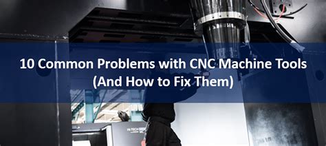 troubleshooting cnc machine problems